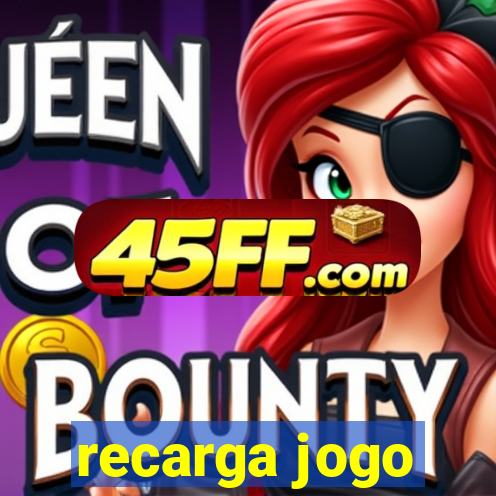recarga jogo